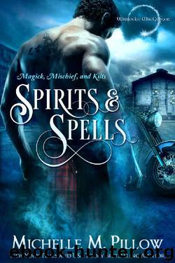 Spirits and Spells (Warlocks MacGregor Book 5) by Michelle M. Pillow