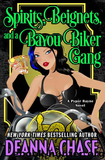 Spirits, Beignets, and a Bayou Biker Gang (Pyper Rayne Book 3) by Deanna Chase