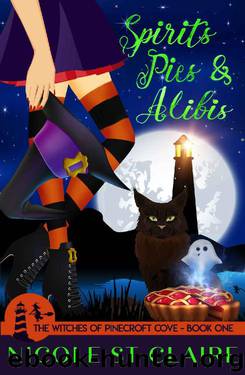 Spirits, Pies, and Alibis by Nicole St Claire