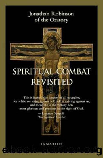 Spiritual Combat Revisited by Fr. Jonathan Robinson