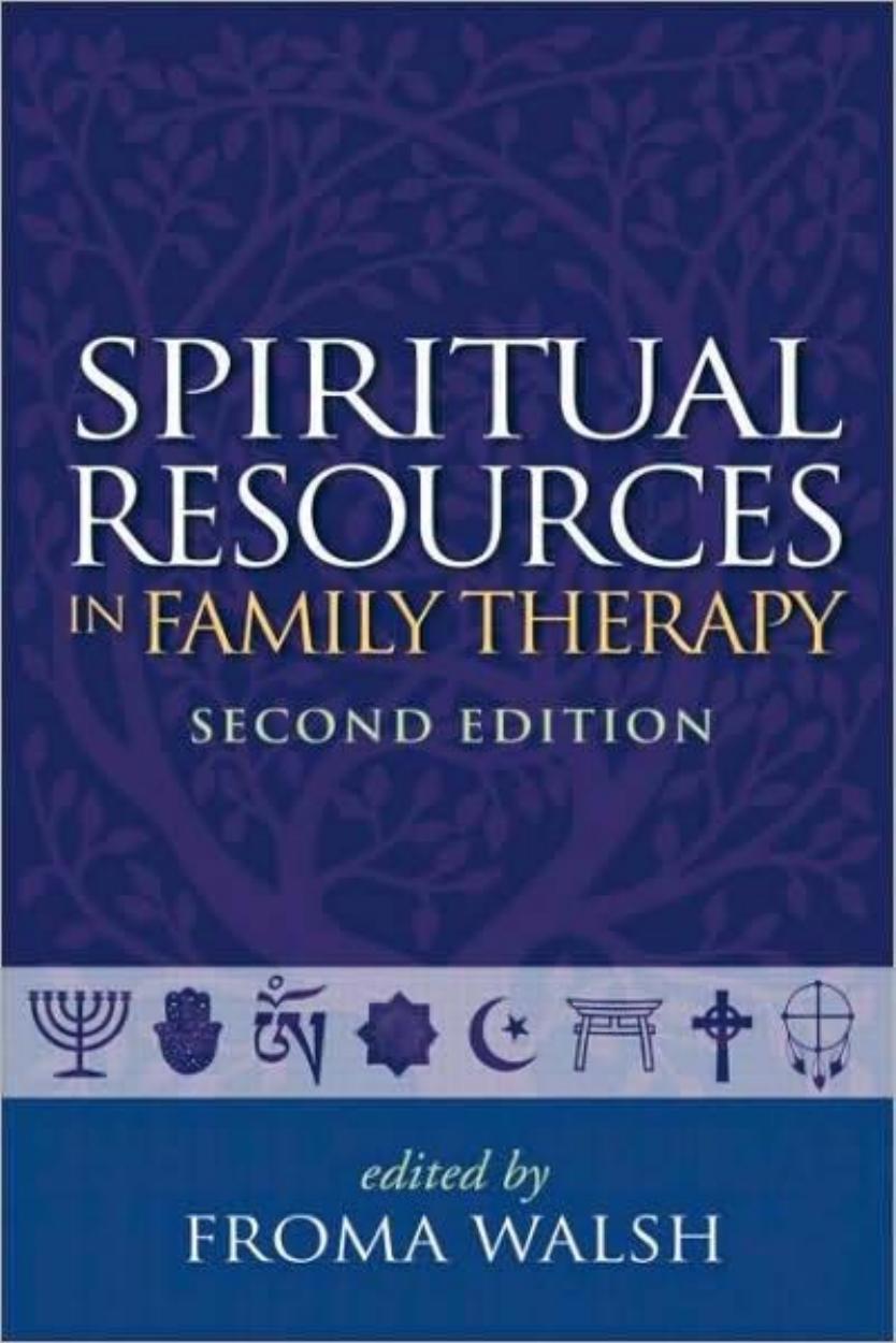 Spiritual Resources in Family Therapy, 2nd Edition by Froma Walsh