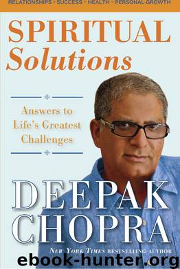 Spiritual Solutions by Deepak Chopra