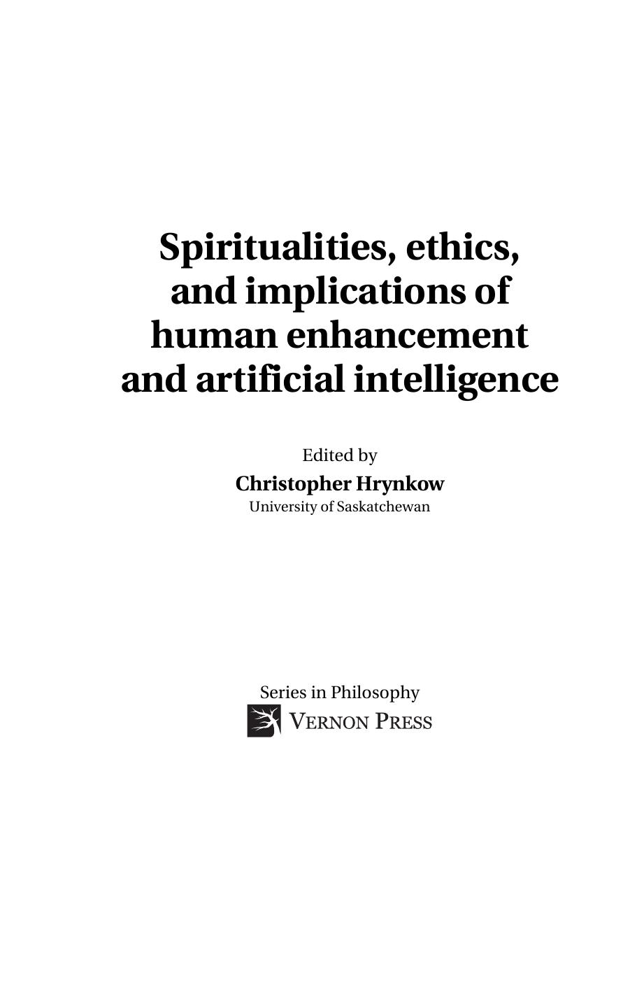 Spiritualities, ethics, and implications of human enhancement and artificial intelligence by Christopher William Hrynkow (editor)