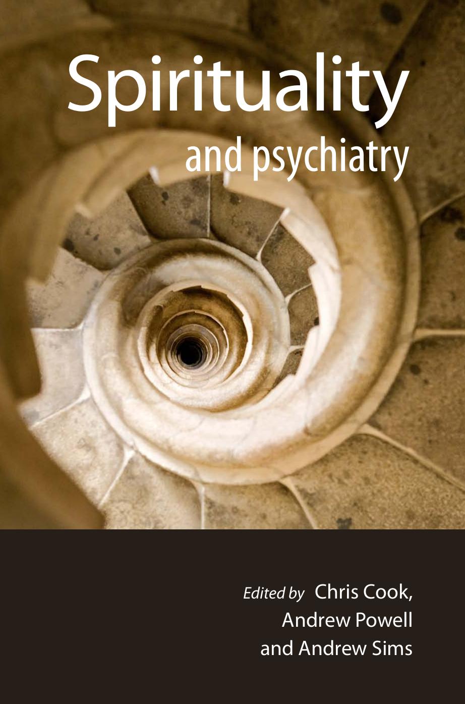 Spirituality and Psychiatry by Cook Chris & Powell Andrew & Sims Andrew