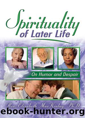 Spirituality of Later Life by Mackinlay Elizabeth;