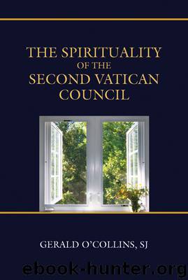 Spirituality of the Second Vatican Council, The by Gerald O'Collins SJ