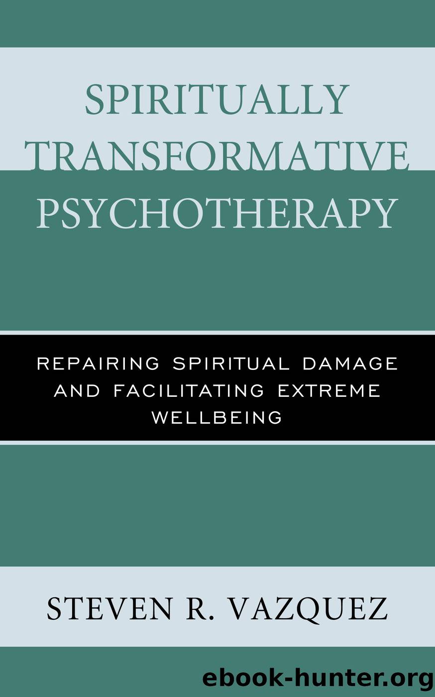 Spiritually Transformative Psychotherapy by Vazquez Steven R.;