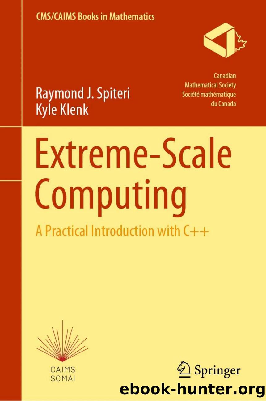 Spiteri R. Extreme-Scale Computing. A Practical Introduction with C++ 2025 by Unknown