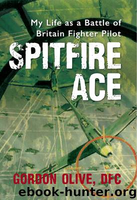 Spitfire Ace by Gordon Olive DFC|Dennis Newton