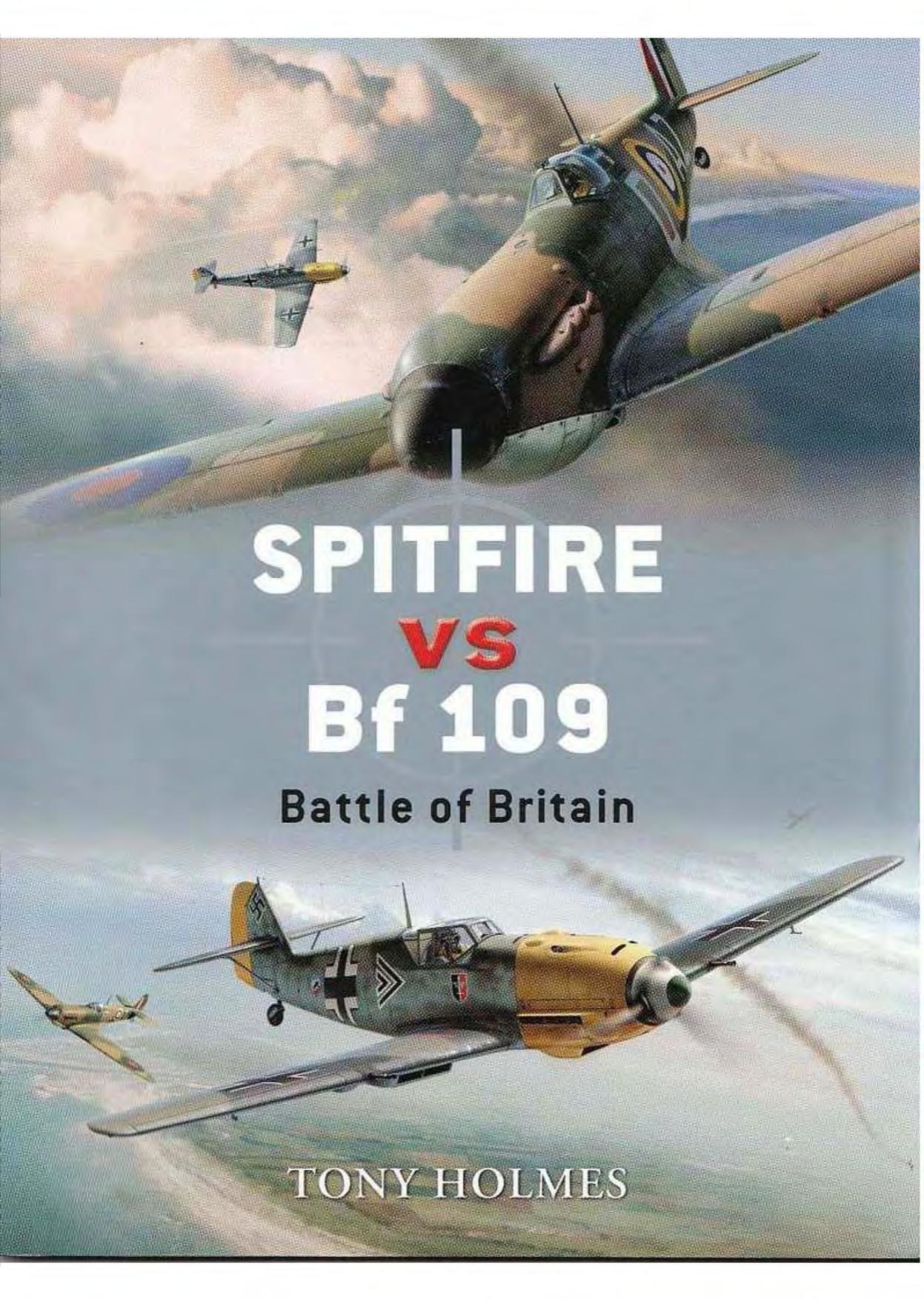 Spitfire vs Bf 109: Battle of Britain by Tony Holmes