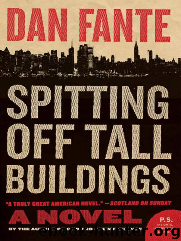 Spitting Off Tall Buildings by Dan Fante