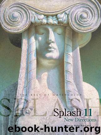 Splash 11 - New Directions: The Best of Watercolor by Wolf Rachel Rubin