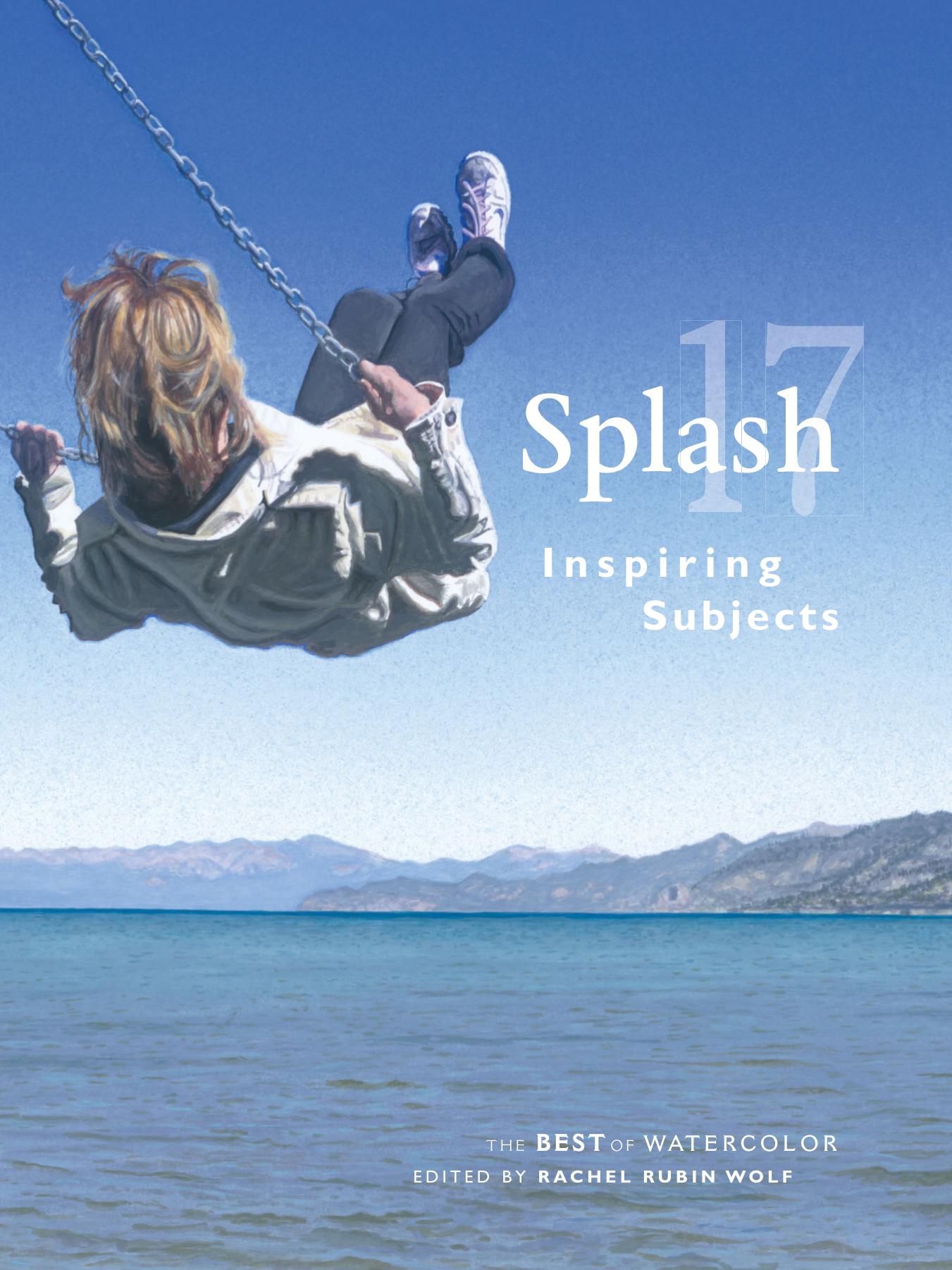 Splash 17: Inspiring Subjects by Rachel Rubin Wolf