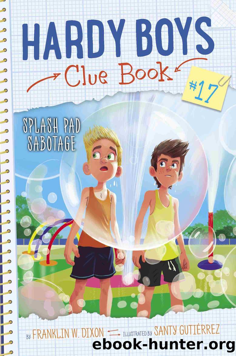 Splash Pad Sabotage by Franklin W. Dixon