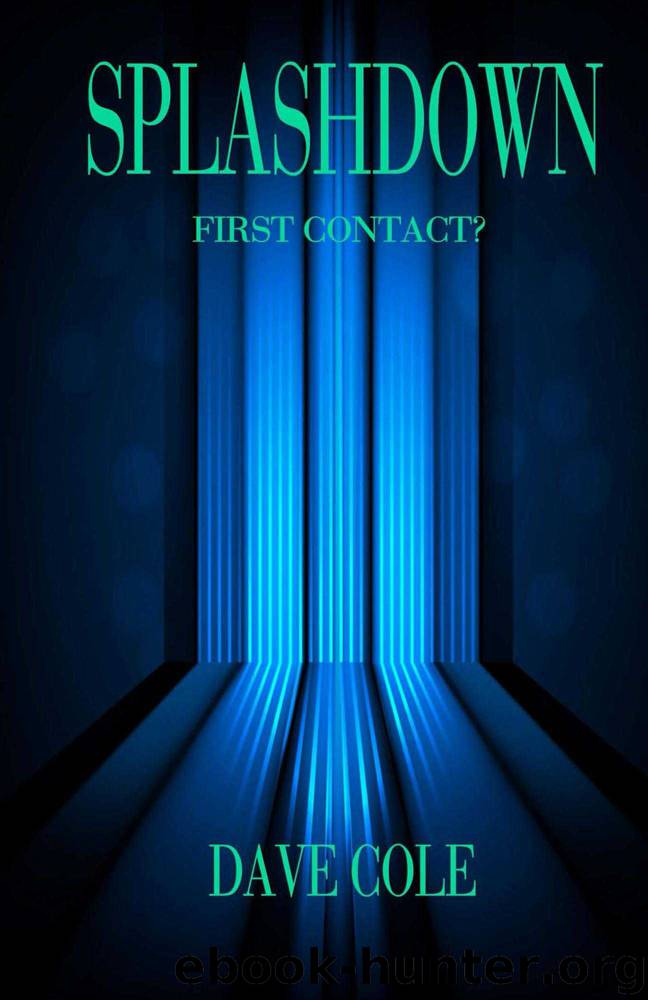 Splashdown: First Contact? by Dave Cole