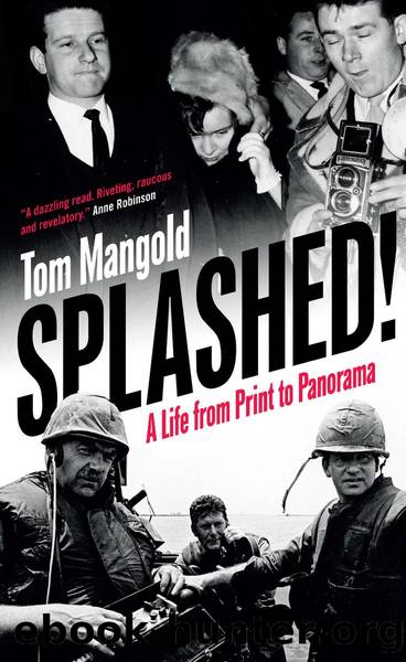 Splashed!: A Life From Print to Panorama by Tom Mangold