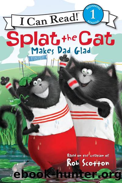 Splat the Cat Makes Dad Glad by Rob Scotton