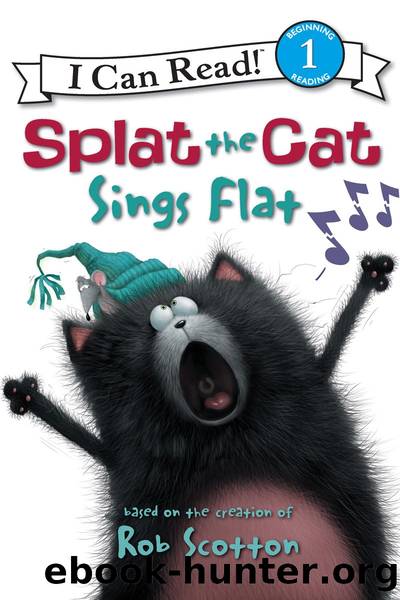 Splat the Cat Sing Flat by Rob Scotton