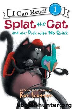 Splat the Cat and the Duck with No Quack by Rob Scotton