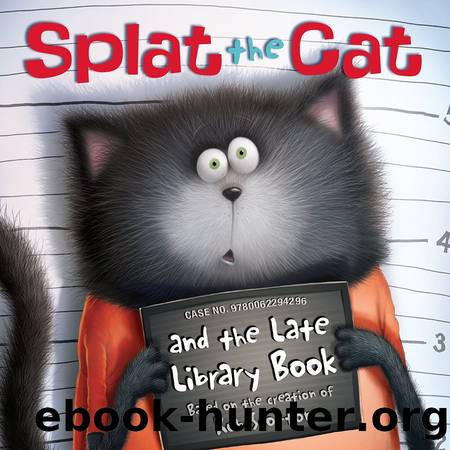 Splat the Cat and the Late Library Book by Rob Scotton
