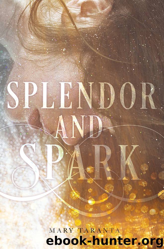 Splendor and Spark by Mary Taranta
