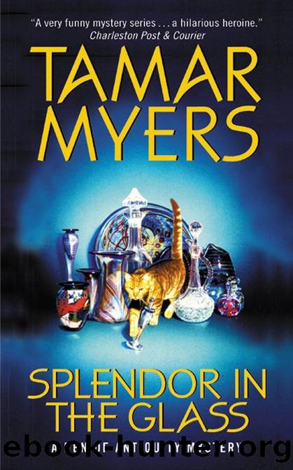 Splendor in the Glass : A Den of Antiquity Mystery by Myers Tamar