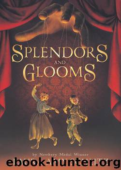 Splendors and Glooms by Laura Amy Schlitz