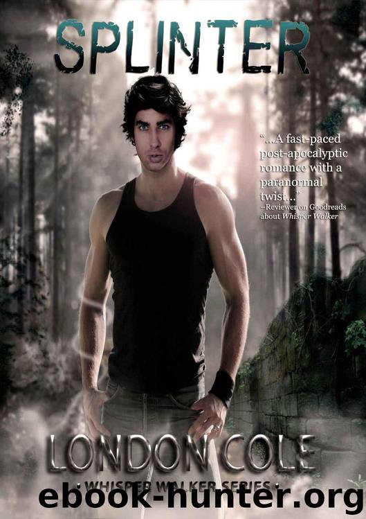 Splinter (Whisper Walker Series) by Cole London