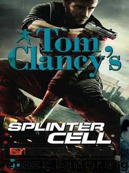 Splinter Cell 01 - Splinter Cell by Tom Clancy