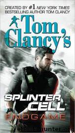 Splinter Cell 06 - Endgame by Tom Clancy