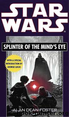 Splinter of the Mind's Eye: Star Wars by Alan Dean Foster