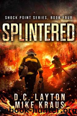 Splintered - Shock Point Book 4: A Thrilling Post-Apocalyptic Survival Series by DC Layton & Mike Kraus