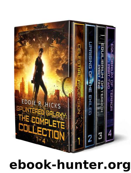 Splintered Galaxy: The Complete Collection Books 1-4 by Eddie R. Hicks