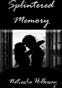 Splintered Memory by Holloway Natascha