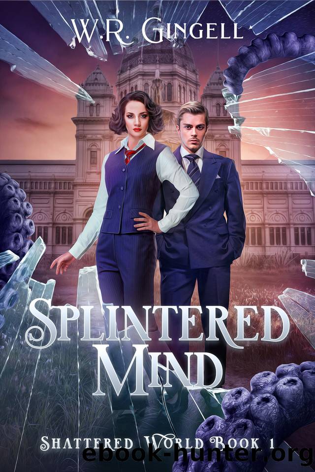 Splintered Mind (Shattered World Book 1) by W.R. Gingell