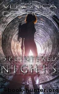 Splintered Nights by Veronica Del Rosa
