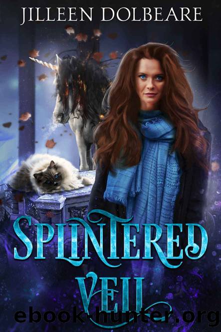 Splintered Veil: A Paranormal Women's Fiction Urban Fantasy Novel (Book 2) (Splintered Magic) by Jilleen Dolbeare
