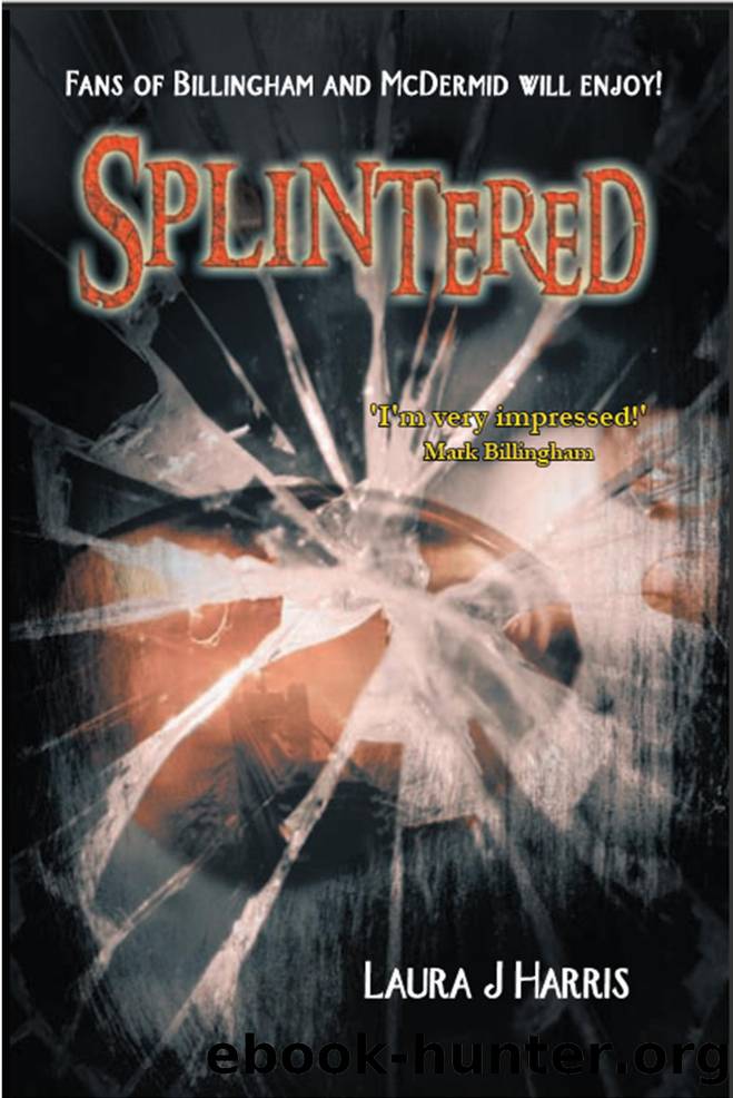 Splintered by Laura J. Harris