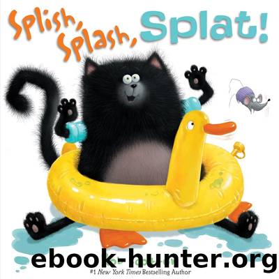 Splish, Splash, Splat! by Rob Scotton