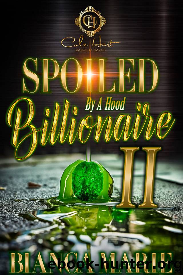 Spoiled By A Hood Billionaire 2: An African American Romance by Bianca Marie