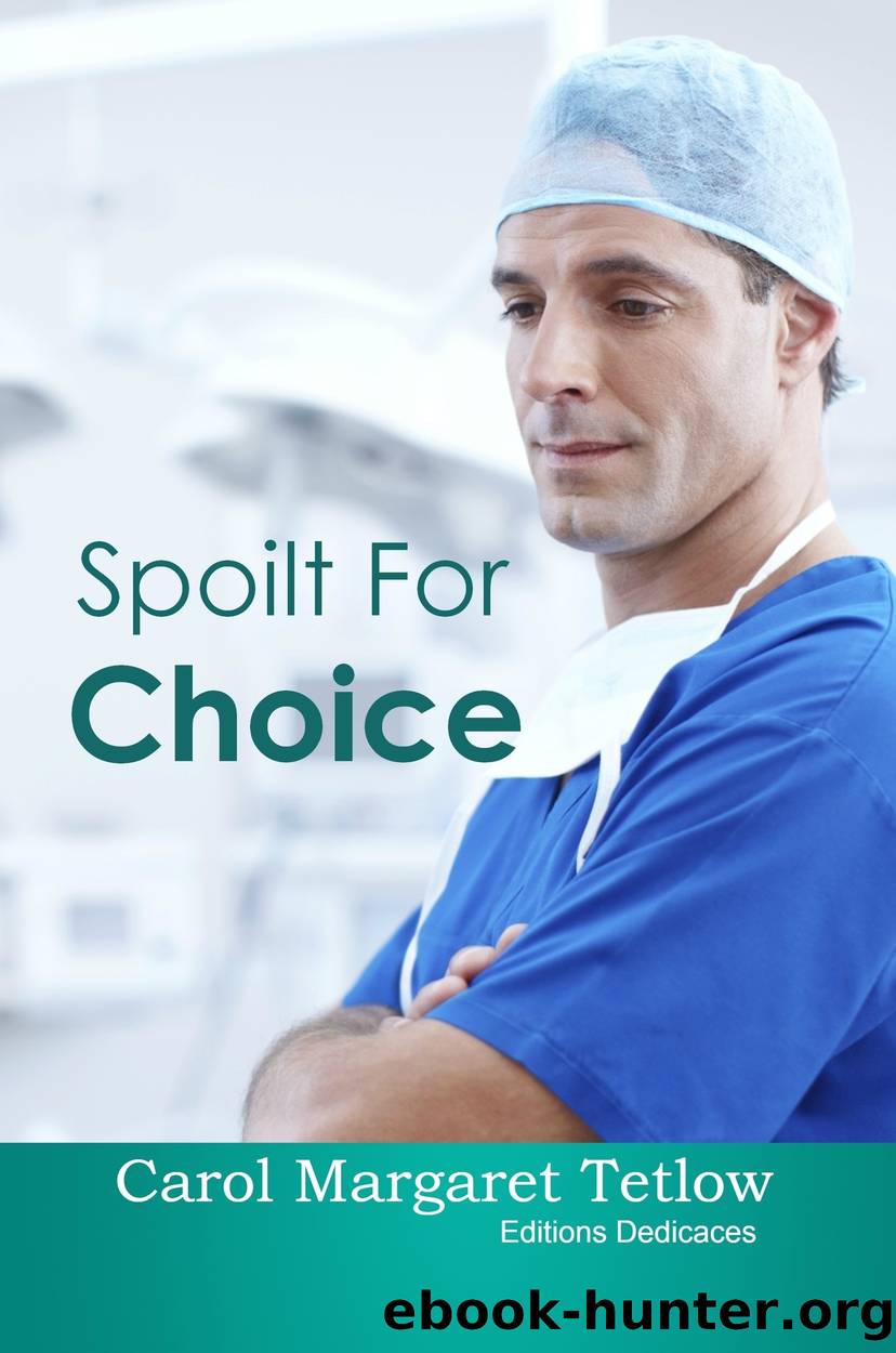 Spoilt For Choice by Carol Margaret Tetlow