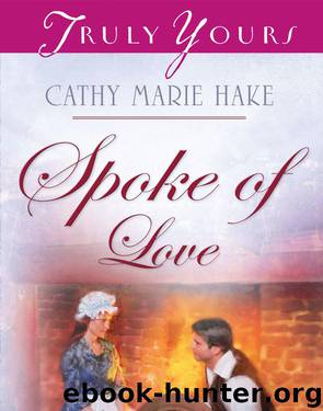 Spoke Of Love by Cathy Marie Hake