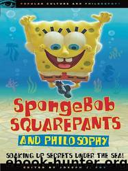 SpongeBob SquarePants and Philosophy by Joseph J. Foy