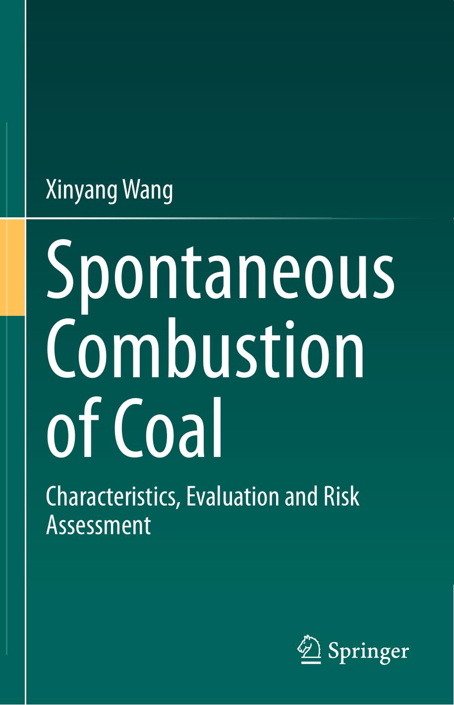 Spontaneous Combustion of Coal: Characteristics, Evaluation and Risk Assessment by Unknow