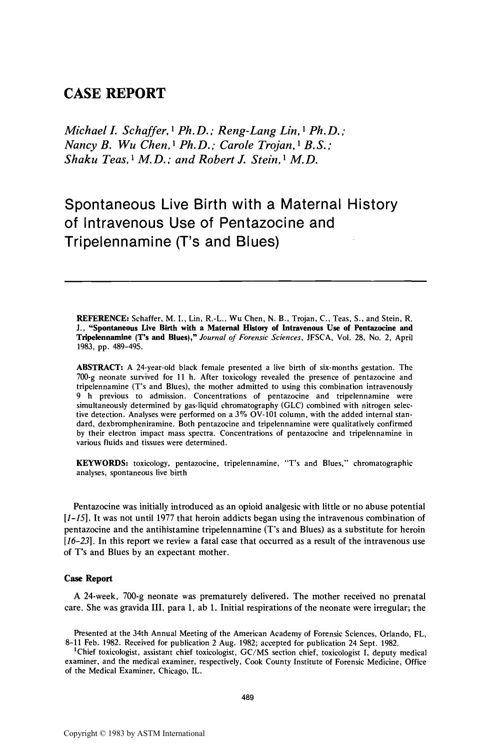 Spontaneous Live Birth with a Maternal History of Intravenous Use of Pentazocine and Tripelennamine (T's and Blues) by Schaffer MI Lin R-L Wu Chen NB Trojan C Teas S Stein RJ