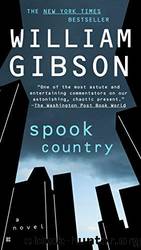 Spook Country by Gibson, William (2009) Mass Market Paperback by Gibson William