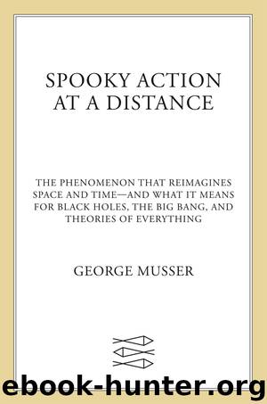 Spooky Action at a Distance by George Musser
