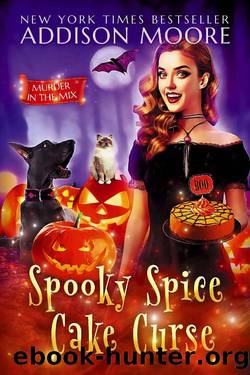 Spooky Spice Cake Curse: Cozy Mystery (MURDER IN THE MIX Book 26) by Addison Moore