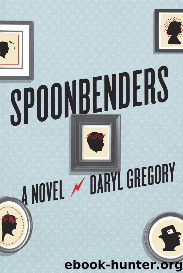 Spoonbenders by Daryl Gregory