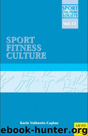 Sport | Fitness | Culture by Karin A. E. Volkwein-Caplan